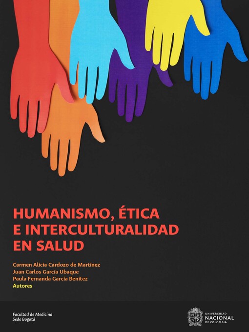 Title details for Humanismo, ética e interculturalidad en salud by Carmen Alicia Cardozo de Martínez - Available